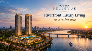 Sobha Bellevue Riverfront Luxury Living in Kozhikode