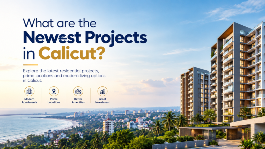 What are the newest projects in Calicut